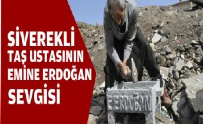 Siverekli Taş İşçisinin Emine Erdoğan Sevgisi 