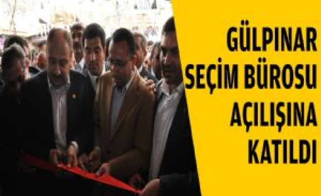 Gülpınar Seçim Bürosu Açılışına Katıldı