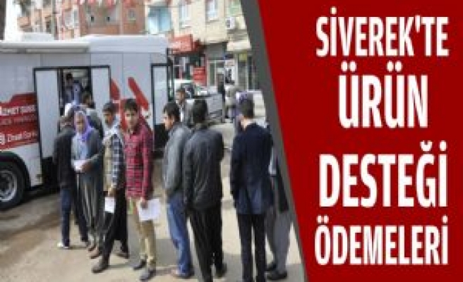 Siverek'te Ürün Desteği Ödemeleri