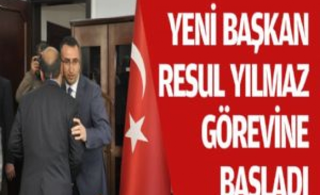 YENİ BAŞKAN YILMAZ GÖREVİNE BAŞLADI