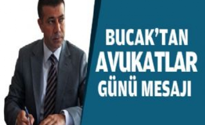 Bucak'tan Avukatlar Günü Mesajı