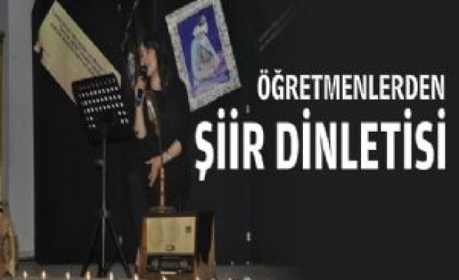 Öğretmenlerden Şiir Dinletisi