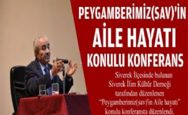 Peygamberimiz(Sav)'in Aile Hayatı Konulu Konferans