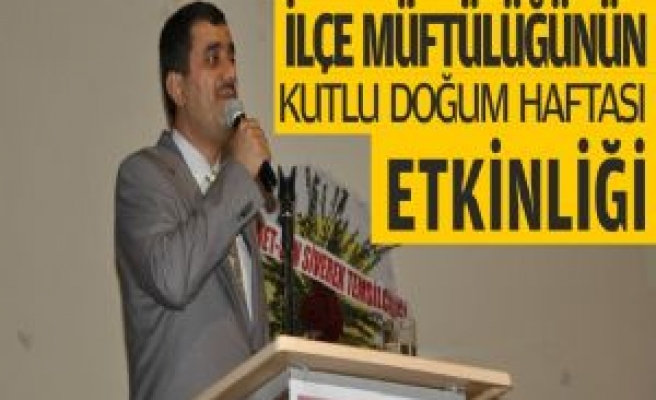  İlçe Müftülüğünün Kutlu Doğum Haftası Etkinliği 