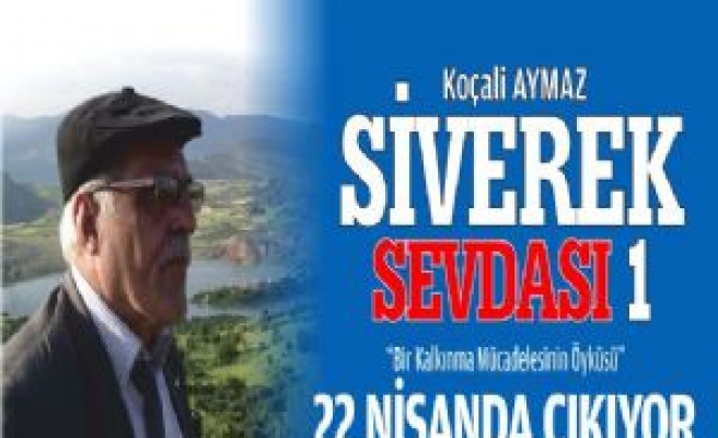 Siverek Sevdası Kitabı 22 Nisanda Çıkıyor