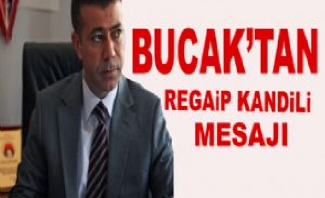 Bucak'tan Regaip Kandili Mesajı