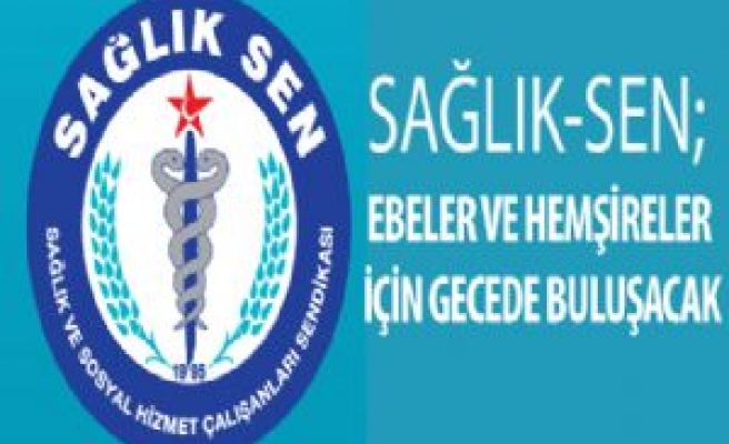 Sağlık-Sen'den Ebeler ve Hemşireler Haftası Programı