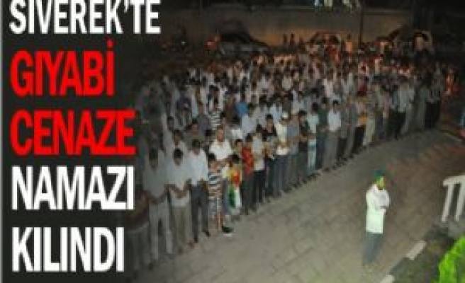 Siverek'te Gıyabi Cenaze Namazı Kılındı