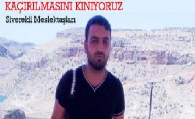 Gazeteci Ali Adıyaman'ın Kaçırılmasını Kınıyoruz