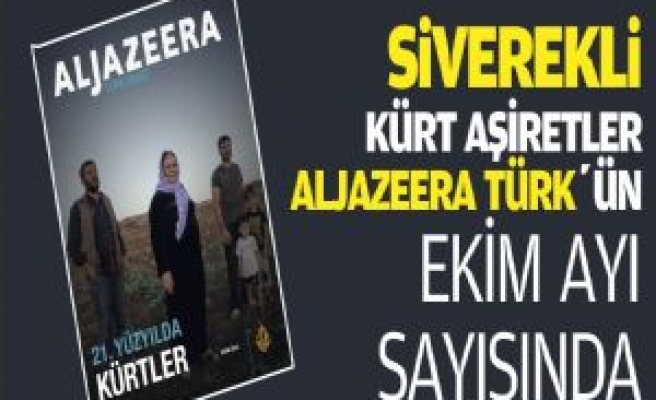 Siverekli Kürt Aşiretler Aljazeera Türk Ekim Sayısında