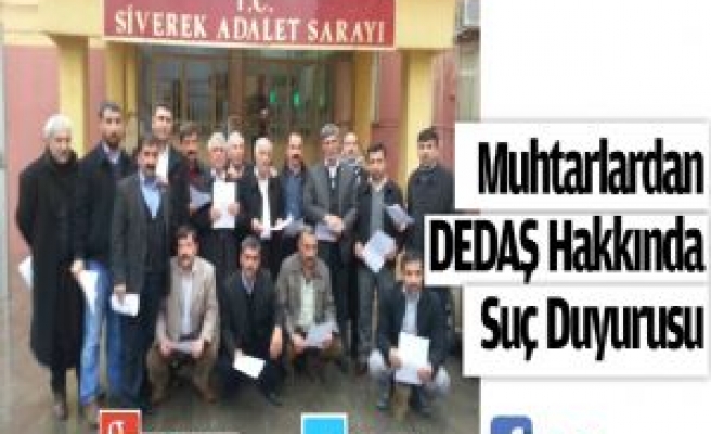 Siverekli Muhtarlardan DEDAŞ'A Dava