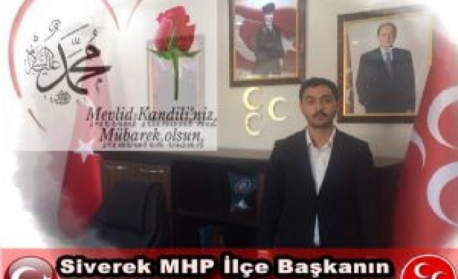 Siverek MHP İlçe Başkanın Mevlid Kandili Mesajı