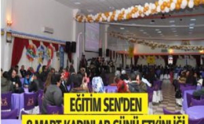 EĞİTİM SEN'DEN 8 MART KADINLAR GÜNÜ ETKİNLİĞİ 