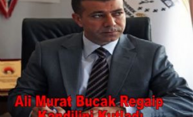 Ali Murat Bucak Regaip Kandilini Kutladı