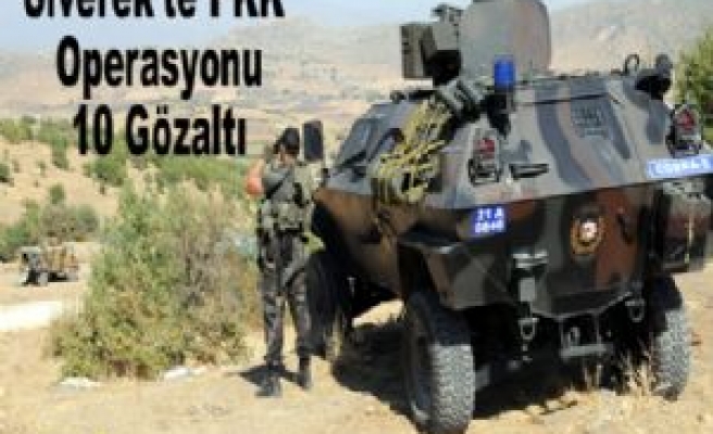 Siverek'te Pkk Operasyonu 10 Gözaltı