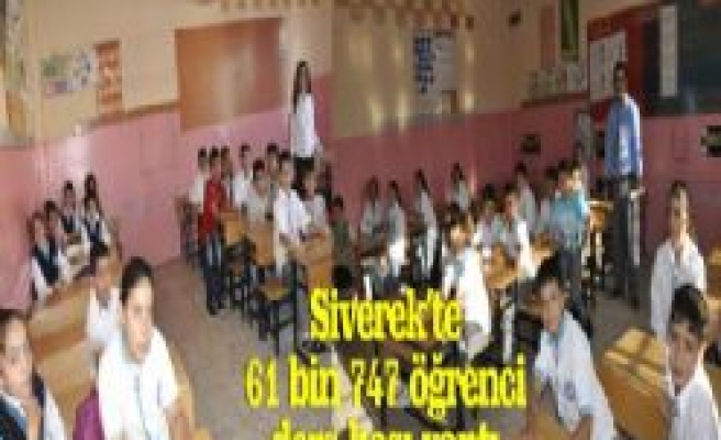 Siverek'te 61 bin 747 öğrenci ders başı yaptı