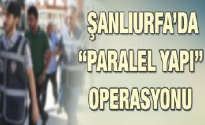 Şanlıurfa'da ŞUTSO Başkanı Ertekin ve 32 Kişiye Paralel Yapı Operasyonu