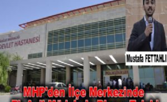 MHP İlçe Başkanlığından Ek Acil Müdahale Binası Talebi    