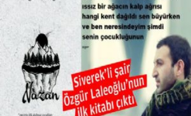 Siverekli şair Özgür Laleoğlu'nun ilk kitabı çıktı
