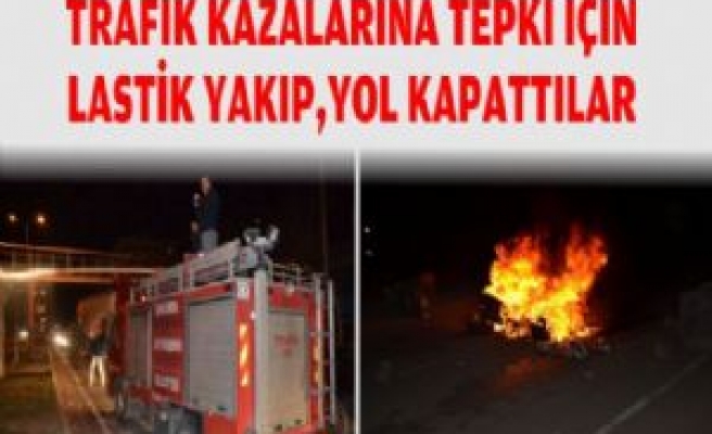 Trafik Kazalarına Tepki Gösterek Lastik Yaktılar