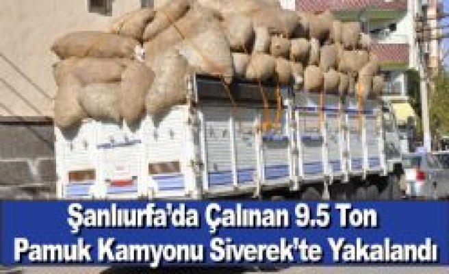 Şanlıurfa'da Çalınan 9.5 Ton Pamuk Kamyonu Siverek'te Yakalandı