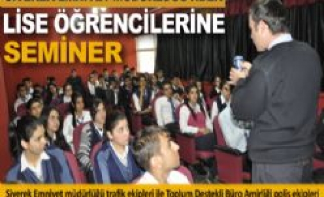 Siverek Emniyet Müdürlüğü'nden Lise Öğrencilerine Seminer