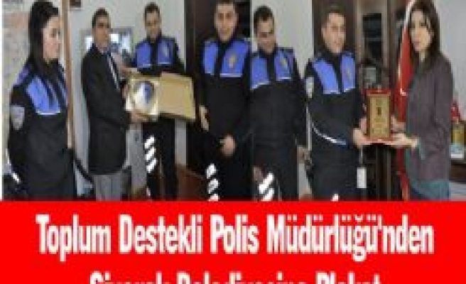 Toplum Destekli Polis Şubesinden Siverek Belediyesine Plaket