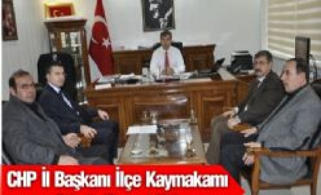 CHP İl Başkanı İlçe Kaymakamı Erkal'ı Ziyaret Etti