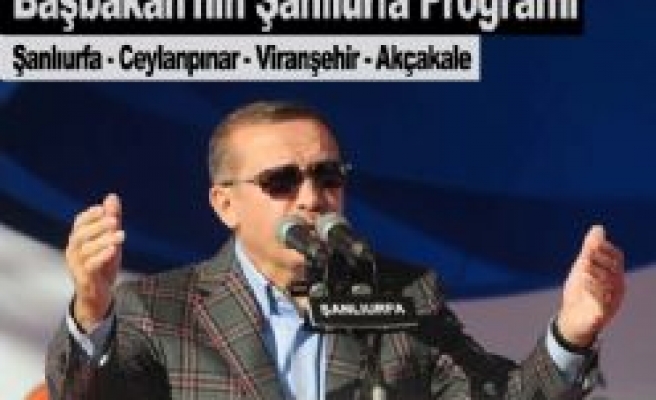 Başbakan'nın Şanlıurfa Programı
