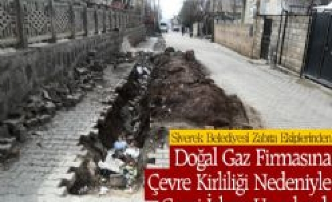 Doğal Gaz Firmasına Zabıtadan Cezai İşlem 