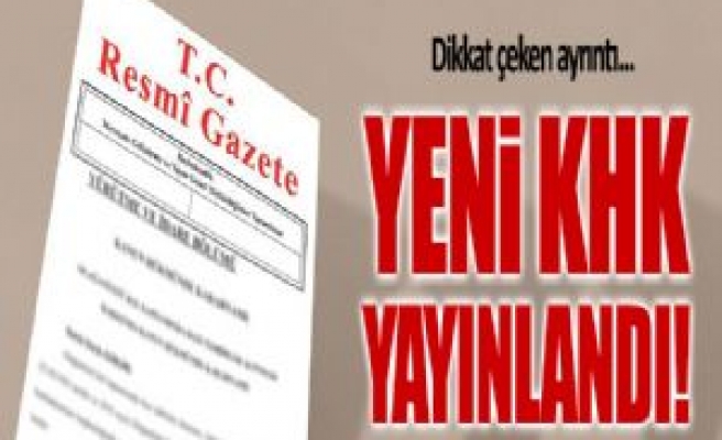 İki yeni KHK Resmi Gazete'de! İşte İhraç Listesi