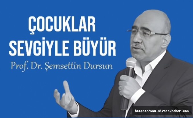 Çocuklar sevgiyle büyür…