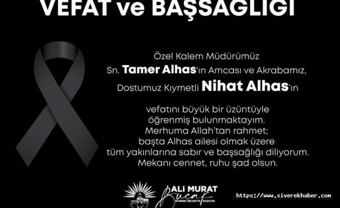 Siverek Belediyesi Özel Kalem Müdürü Tamer Alhas'ın Acı Günü