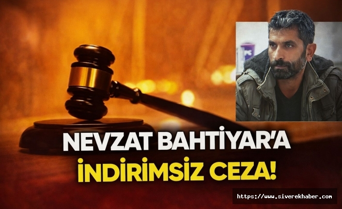 Nevzat Bahtiyar'a 17 yıl hapis cezası